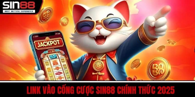 SIN88 5 Link vào cổng cược SIN88 chính thức 2025